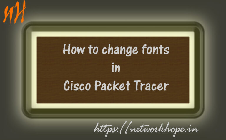 Change font in Cisco packet tracer