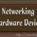 Netwoking Hardware device
