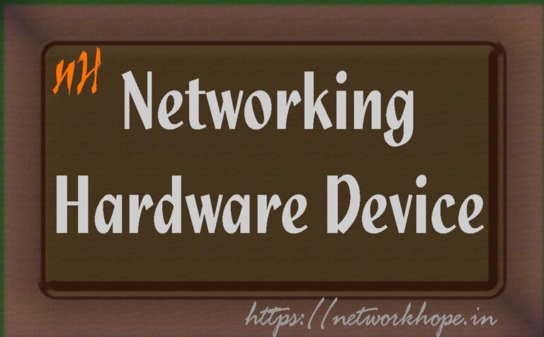 Netwoking Hardware device