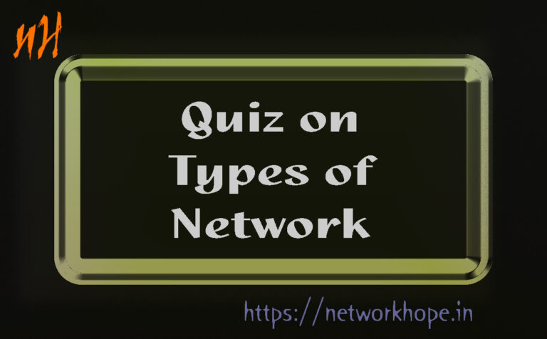 Quiz on Types of network