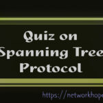 Quiz on Spanning Tree Protocol